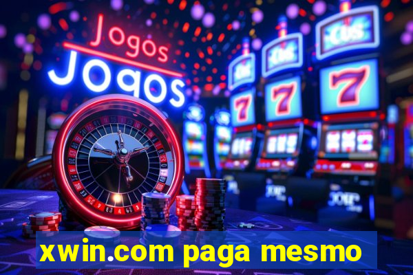 xwin.com paga mesmo